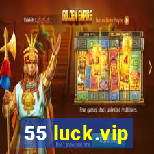 55 luck.vip